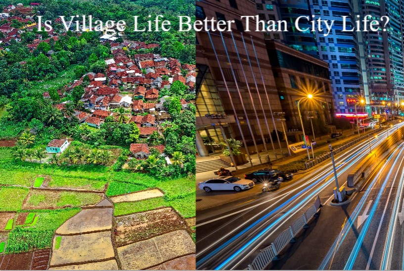 is village life better then city uheallife