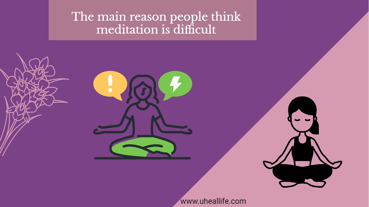 reason people think meditation is difficult