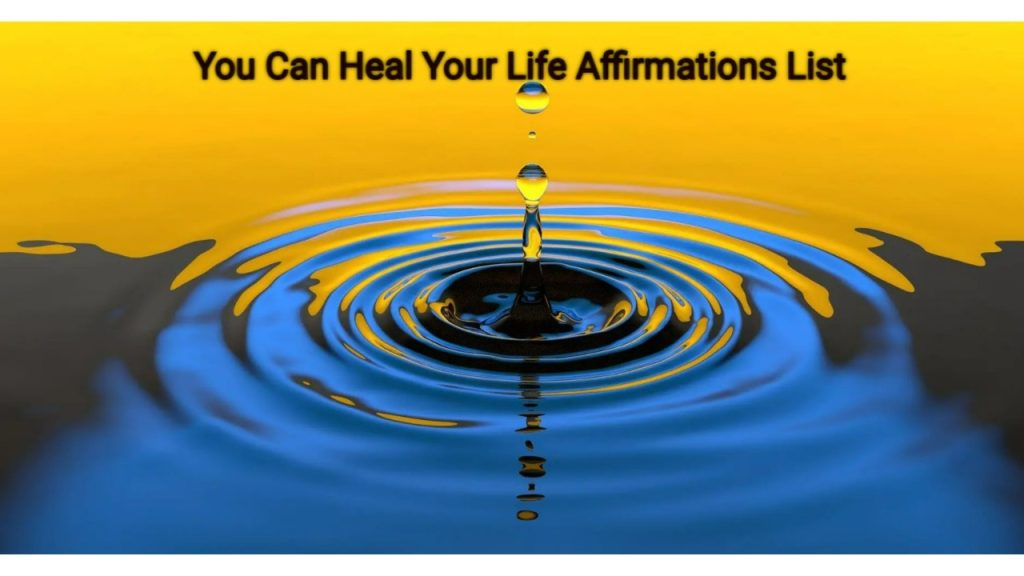 You Can Heal Your Life Affirmations List - U Heal Life