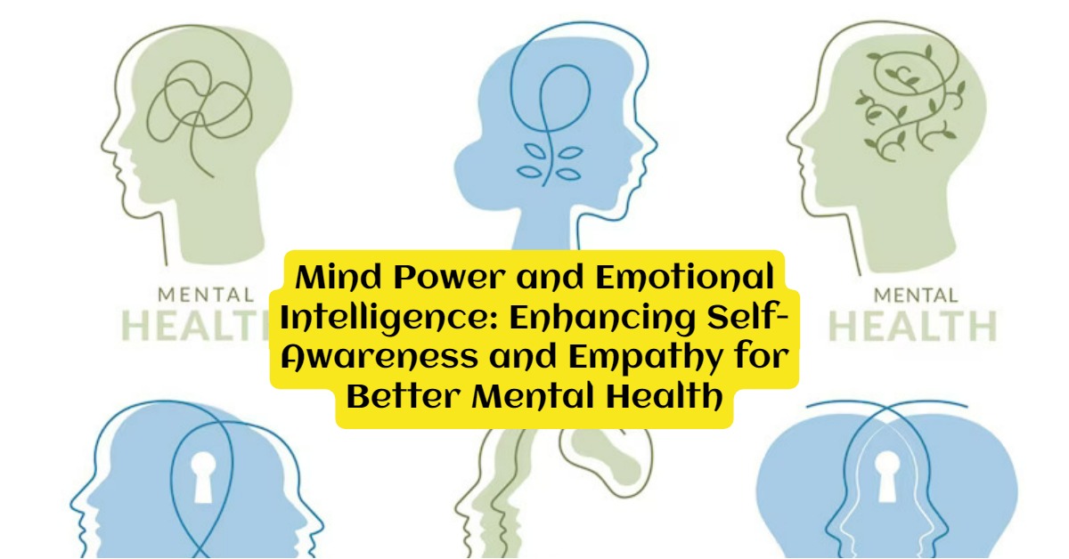 Enhancing Self-Awareness and Empathy for Better Mental Health