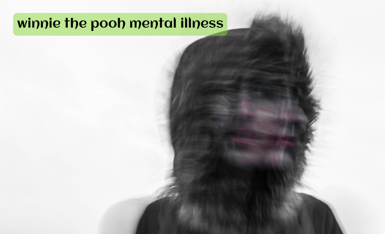 winnie the pooh mental illness