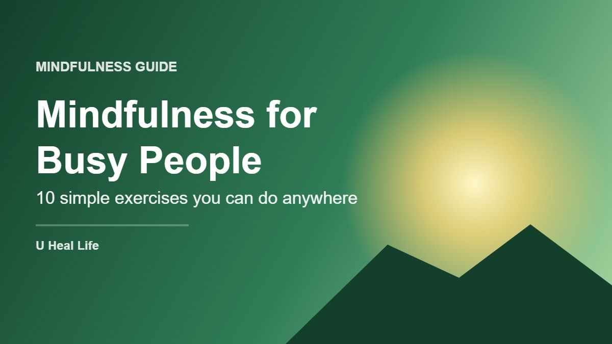 Green sunrise over hills with the text Mindfulness for Busy People: 10 simple exercises you can do anywhere