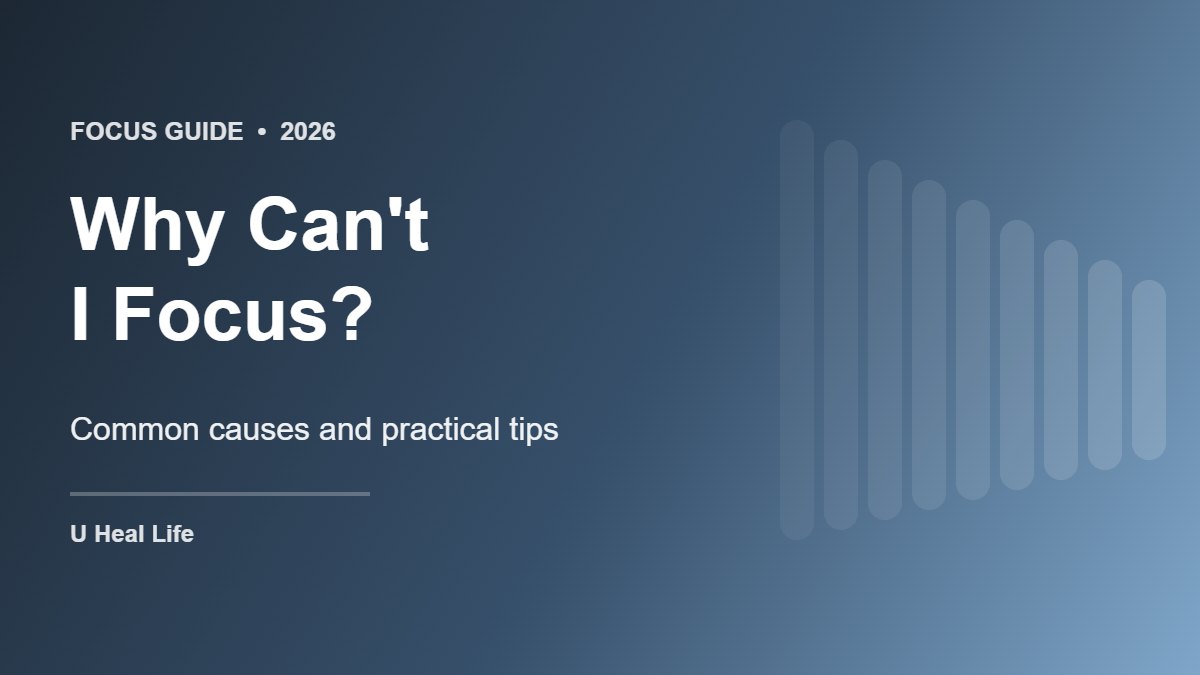 Graphic with the text Why Can't I Focus?: Common causes and practical tips